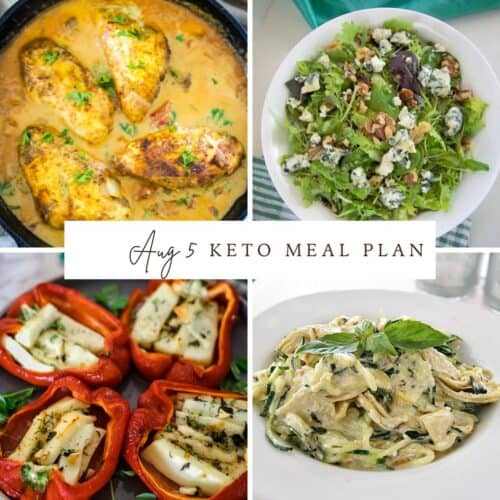 A collage of four keto meals. Top left: chicken in a creamy sauce; top right: green salad with blue cheese; bottom left: stuffed red bell peppers; bottom right: pasta with a creamy sauce. Text reads "Aug 5 Keto Meal Plan.