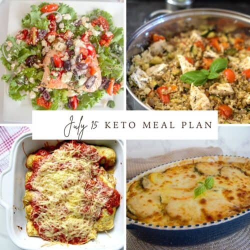 A collage of four keto dishes including a salad, a chicken quinoa dish, a baked cheesy dish, and a casserole. Text in the center reads "July 15 Keto Meal Plan.