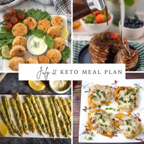 A collage of four keto dishes: salmon patties, vegetable fries, pancakes with syrup, and cheesy cauliflower bites. The text "July 22 Keto Meal Plan" is centered over the images.