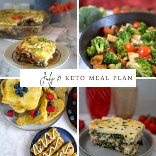 A collage of four keto meals: lasagna, stir-fry with chicken and vegetables, pancakes with berries, and spinach casserole. The text in the center reads "July 29 Keto Meal Plan.