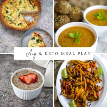 Four images of meals with text "Aug 26 Keto Meal Plan": a quiche with a slice missing, two bowls of soup with bread, a dessert with strawberries in a ramekin, and a chicken stir-fry with lime wedges.