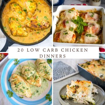 Collage of four low-carb chicken dinners: skillet chicken in sauce, baked chicken with cheese, chicken with creamy sauce, and a chicken casserole. Text overlay reads, "20 Low Carb Chicken Dinners.